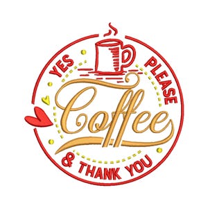 Coffee Please & Thanks - Cute Coffee Quote for Mugs - Kitchen Decor, and Gifts - Machine Embroidery Design - Digital Instant Download