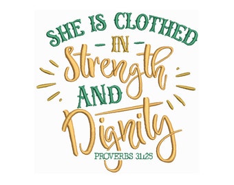 Strength And Dignity - Machine Embroidery Design - 2 Sizes