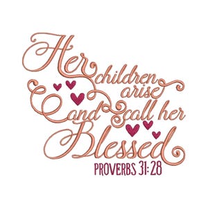 Proverbs 31:28, Bible Verse - Machine Embroidery Design  / Religious Embroidery / Bible Embroidery Verse / Holy one Embroidery File 2 Sizes