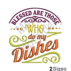 Who Do My Dishes - Cooking Quote - Dishwasher Humor - Cute Kitchen Decor - Machine Embroidery Design - Digital Instant Download 2 Sizes