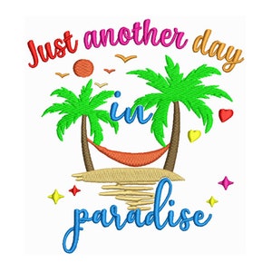Sólo otro día en el paraíso - Diseño de bordado Beach Paradise - Diseño de bordado a máquina - Descarga instantánea digital 2 tamaños