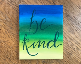 Hand Painted Be Kind canvas