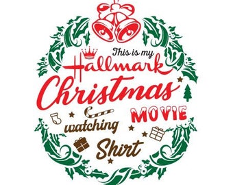 Download Free Svg This Is My Hallmark Christmas Movies File For Cricut