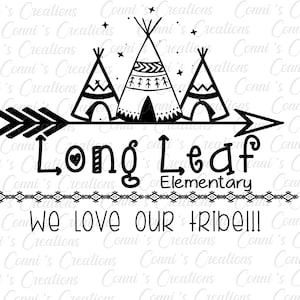 LongLeaf Elementary - We Love Our Tribe- Digital Sublimation Design png