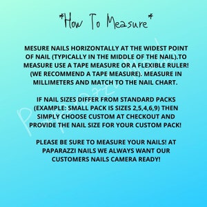May include: A teal background with the text "How To Measure" in black script. Instructions are provided on how to measure nails horizontally using a tape measure in millimeters. The text also mentions custom nail sizes.