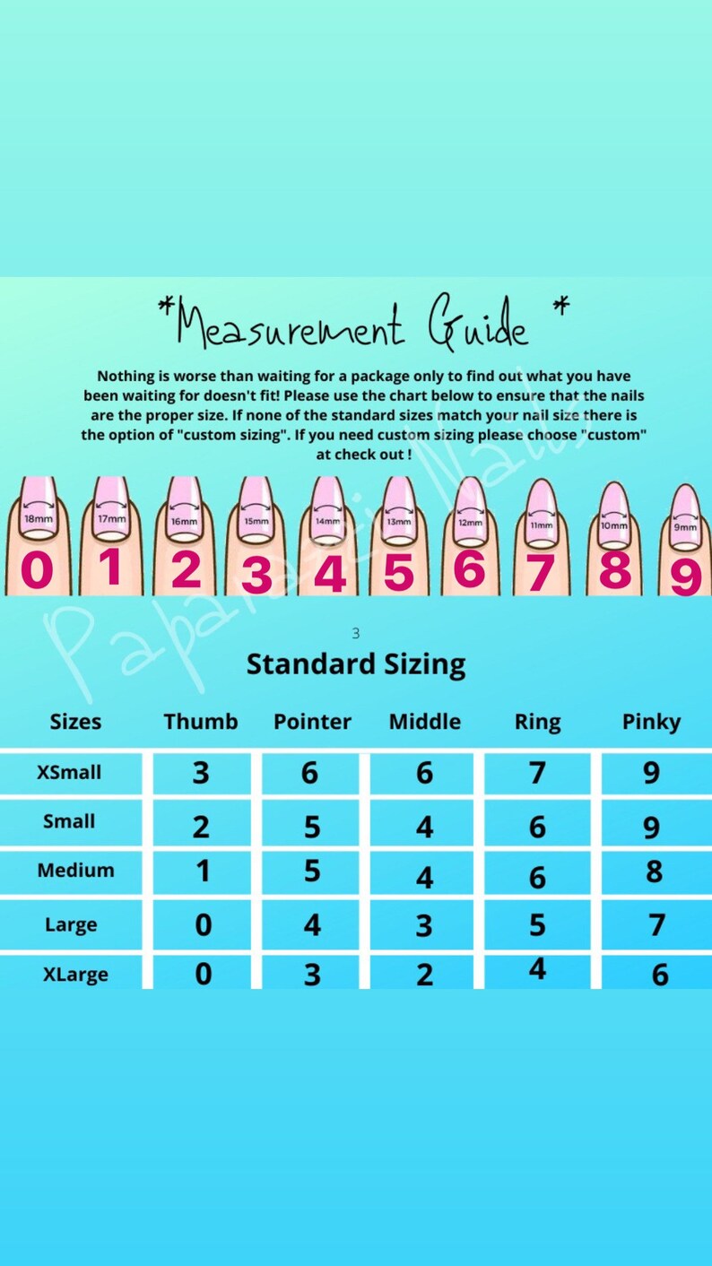 May include: A measurement guide for nail sizes, featuring a chart with nail sizes from 0 to 9, and standard sizing for thumb, pointer, middle, ring, and pinky fingers. The text reads "Measurement Guide" and provides instructions for custom sizing.
