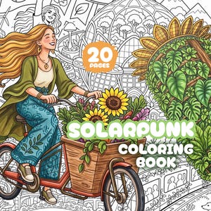 May include: A coloring book cover titled "SOLARPUNK COLORING BOOK" with "20 PAGES" text. It features a person with long hair riding a bicycle with a wooden crate filled with sunflowers and greenery, set against a background of futuristic architecture.