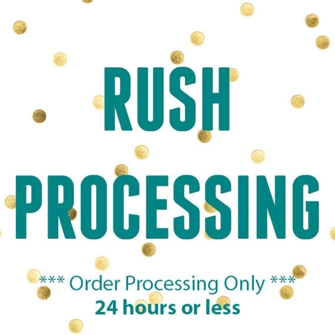 Rush Processing Rush Order Processing - Etsy