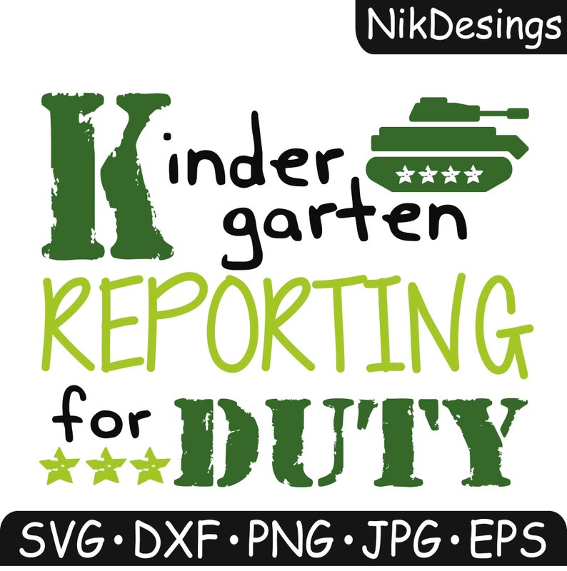 png Files for Cutting Machines Cameo or Cricut DXF EPS Back To School Svg Reporting For Duty Kindergarten SVG 1st Day Of School Svg