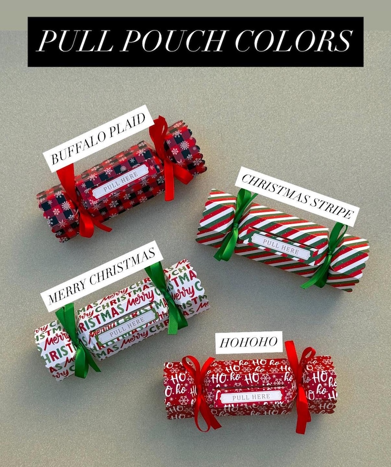 May include: Four cylindrical pull pouches with festive patterns labeled PULL POUCH COLORS. The designs include Buffalo Plaid with red ribbons, Christmas Stripe with green ribbons, Merry Christmas text with green ribbons, and Ho Ho Ho text with red ribbons.