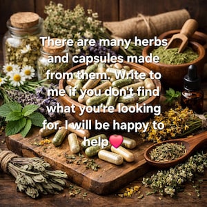 May include: A wooden bowl filled with capsules and various herbs, including chamomile and lavender, are displayed on a wooden surface. The image includes text that reads, "There are many herbs and capsules made from them. Write to me if you don't find what you're looking for. I will be happy to help."