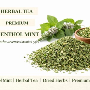 May include: A close-up of dried Menthol Mint leaves, fresh mint sprigs, and a wooden bowl filled with dried herbs. The image includes text that reads "Herbal Tea", "Premium", and "Menthol Mint".