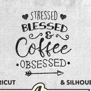 Stress gesegnet und Kaffee besessen SVG-Datei - Kaffee Shirt SVG Design - Kaffee Zitat svg - Cricut SVG-Datei - Silhouette - sofort download