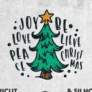 Joy Love Peace Believe Christmas, SVG Cut File, Christmas Tree SVG Design, Cricut Silhouette Cameo, Svg Dxf Eps Png Ai Clip Art, Vector File