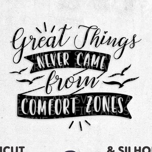 Großartige Dinge kamen nie aus der Komfortzone, Inspirational svg Zitat, Schnittdatei für Cricut, Silhouette dxf, Motivations-Shirt svg Clip Art