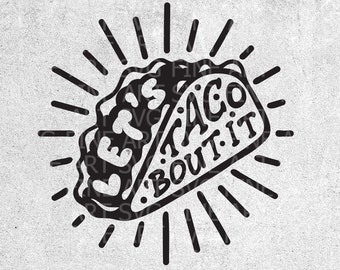 Låt oss taco 'bout it SVG: Rolig taco-tröjadesign (digital nedladdning)