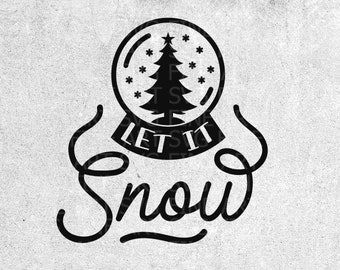 Let It Snow Svg Design, Winter Svg File, Christmas Snowball Svg, Snow Svg Cut File, Merry Christmas, Cricut Svg File, Silhouette, Clipart