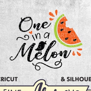 One In A Melon Svg Design, Summer Shirt Svg, Funny Sayings Svg, Svg Cut File, Cricut svg file, Funny Quote Silhouette, Watermelon svg file