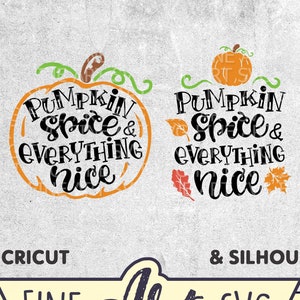 Pumpkin Spice and Everything Nice - Svg Cut-bestand - Cricut en Silhouette - Hello Fall-illustraties - Pumpkin Spice Shirt Svg - Instant Download