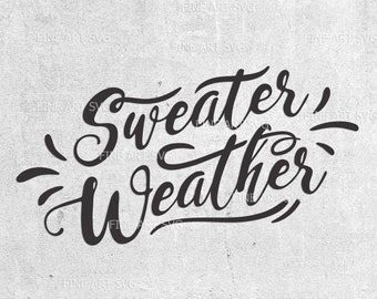 Sweater Weather SVG Cut File: Fall Quote Design (Digital Download)