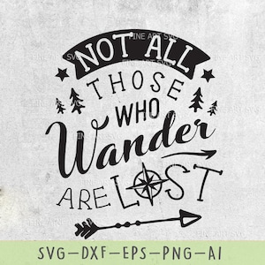 Not All Who Wander Are Lost Svg, Adventure Svg, Travel Svg File ...