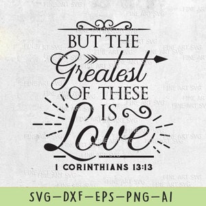 Pero el más grande de estos es el amor Svg, Día de San Valentín, Diseño Svg de boda, Archivo Svg de versículo bíblico, Archivo de corte Cricut, Silueta, Dxf, Png, Eps