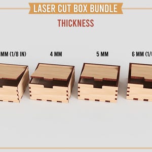 May include: Four laser-cut wooden boxes with hinged lids are displayed, showcasing different thicknesses: 3 mm (1/8 in), 4 mm, 5 mm, and 6 mm (1/6 in). The boxes are light-colored with darker wood accents.