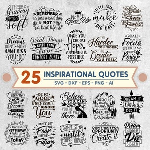 25 Inspirational Svg Cut Files, Motivational quote Svg Bundle, Cricut and Silhouette, Svg Dxf Eps Png Ai, Instant Download