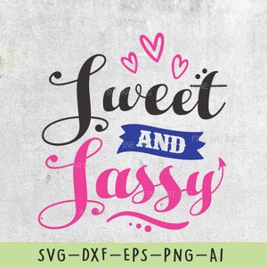 Dulce y descarado svg - Sassy svg file - Baby girl svg - Girl shirt svg - Little Girl Svg - svg file for Cricut, Silhouette - INSTANT DOWNLOAD