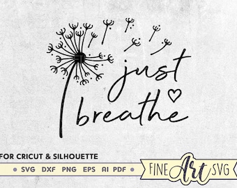Löwenzahn 'Just Breathe' SVG: Inspirierendes Zitat, Cricut & Silhouette (digitaler Download)