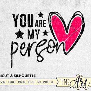 You are my person SVG, Hand drawn heart SVG file, Cricut cutting files, Silhouette Love Quote, Coffee cup Svg design, Farmhouse Svg Clipart