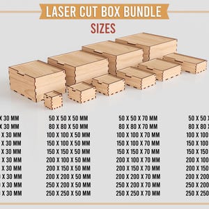 May include: A collection of laser-cut wooden boxes in various sizes, arranged on a white background. The image includes text that reads "LASER CUT BOX BUNDLE" and lists dimensions in millimeters, such as 50 x 50 x 30 mm.