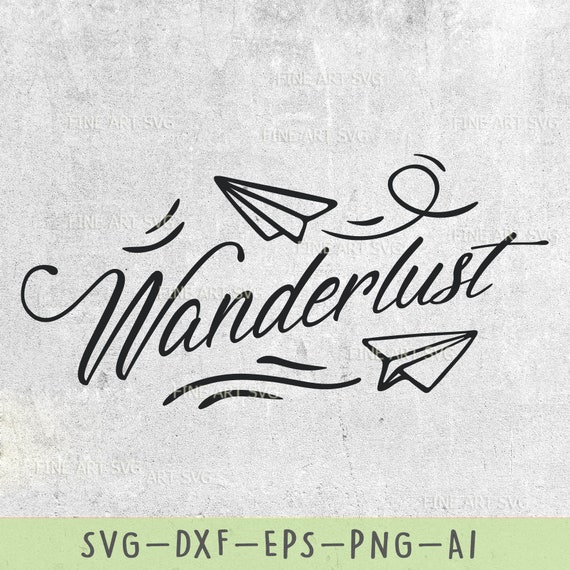 Wanderlust SVG: Travel Adventure Cut Files (Digital Download)