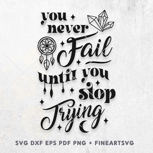 Motivational Boho Saying SVG: Cricut & Silhouette Cut Files (Digital Download)