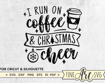 Coffee & Christmas Cheer SVG: Funny Christmas Shirt Design (Digital Download)