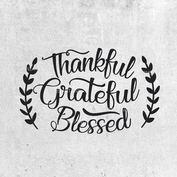 Download Thankful Grateful Blessed Svg Thanksgiving Svg Fall Svg Etsy SVG, PNG, EPS, DXF File