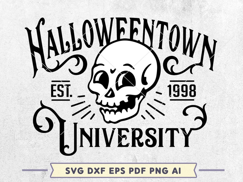 May include: Black and white graphic design featuring a skull with the words "Halloweentown University" and "Est. 1998". The design includes decorative swirls and radiating lines, suitable for Halloween-themed products.