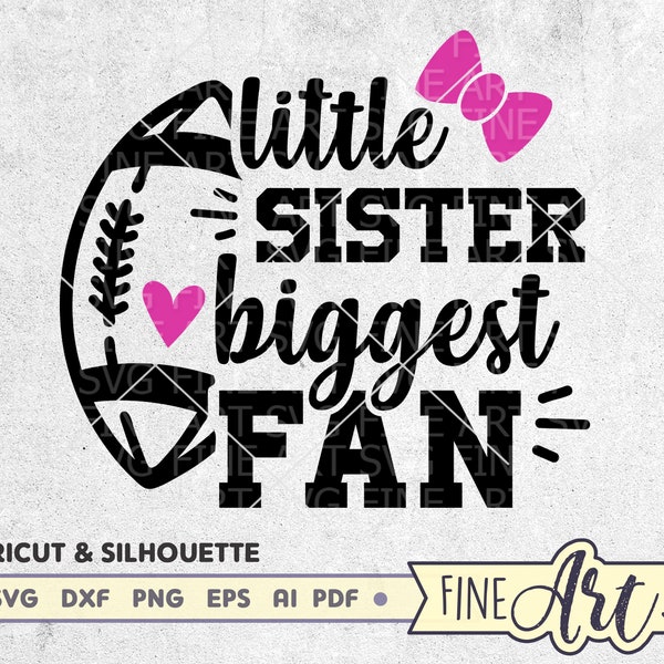 Little Sister Biggest Fan SVG, Football Sister SVG, Cheer sister svg, Baby girl football, Cheerleader shirt svg, Cricut and Silhouette Files