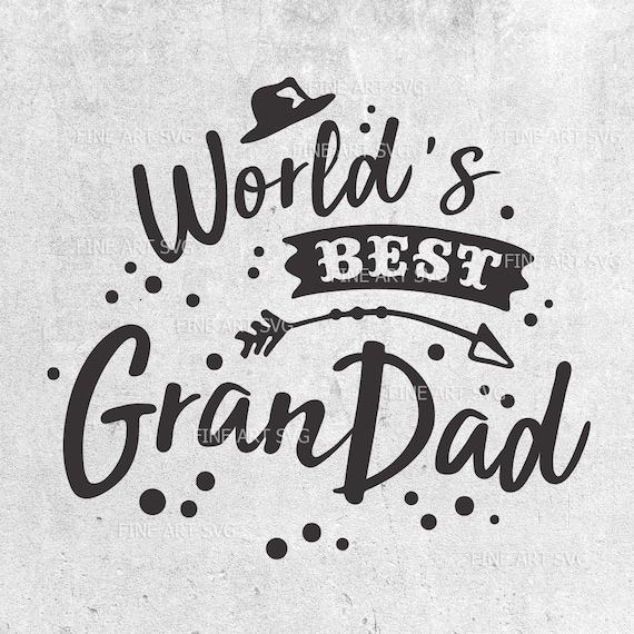 Download Worlds best grandad svg Fathers day svg Grandad svg best ...