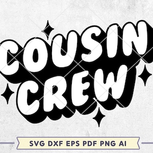 Fichier Cousin Crew SVG, Cousin Team svg, Panneau Family svg, Conception de chemise Cousin Vacation, Best Cousin svg, dxf eps png pdf ai, Téléchargement instantané
