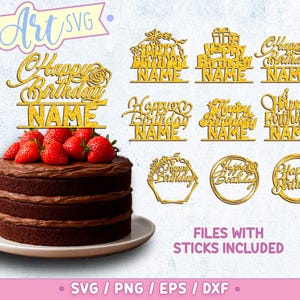 May include: A chocolate cake topped with fresh strawberries and a gold glitter "Happy Birthday NAME" cake topper. Additional gold glitter cake toppers with various designs are also shown. The image includes the text "FINE Art SVG".