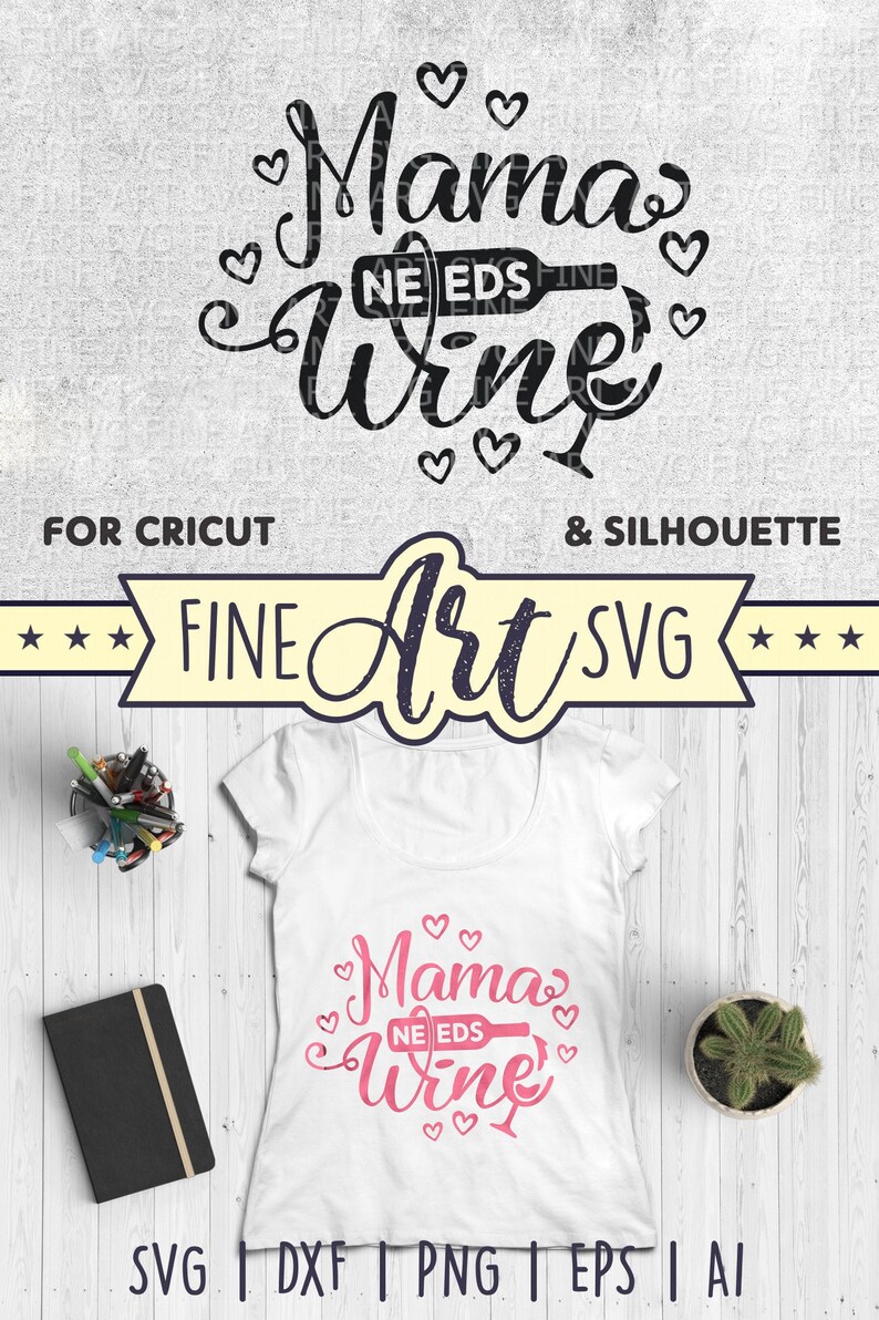 Download Mama Needs Wine Svg Cut Design Mom Life Svg Svg Dxf Eps Png Ai Wine Lover Instant Download Svg Cut File For Cricut And Silhouette Clip Art Art Collectibles