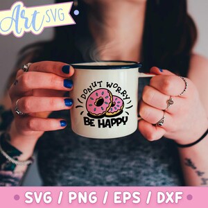 Donut Worry Be Happy SVG: Funny Doughnut Clipart (Digital Download image 4