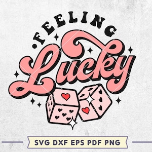 Feeling Lucky SVG File For Cutting and Printing, Multi-layered Svg Design, Retro Boho Valentine Girl Shirt ClipArt, Sublimation PNG File