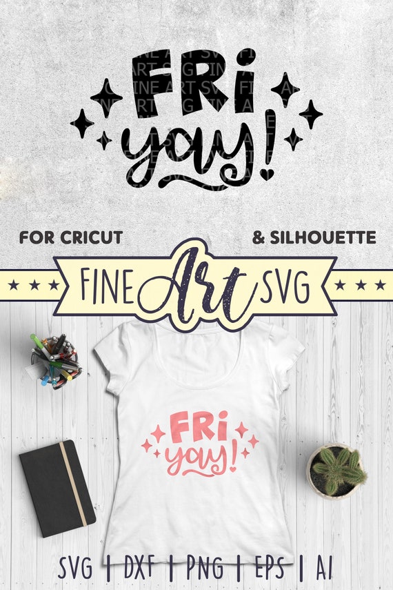 Fri Yay SVG Design: Funny Friday Shirt, Cricut & Silhouette (Digital Download)