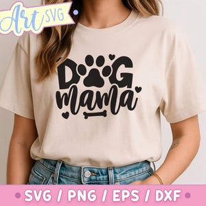Dog Mama Svg, Paw Print Svg, Dog Lover Shirt Design, Funny Dog Saying, Pet Lover SVG, Files for Cricut Silhouette Glowforge, Sublimation Png