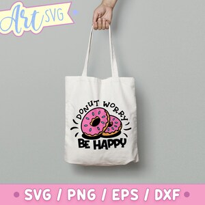 Donut Worry Be Happy SVG: Funny Doughnut Clipart (Digital Download image 3
