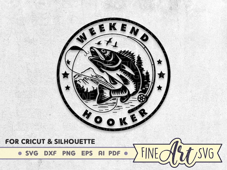 Download Clip Art Vinyl Decals Svg Design Fishing Svg Cut File Dad Fishing Shirt Svg Weekend Hooker Svg Design Cricut Downloads Lake Svg Bass Fish Svg Art Collectibles