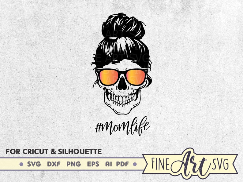 Download Momlife Skull SVG Cut File Messy Bun Skull With Sunglasses ...