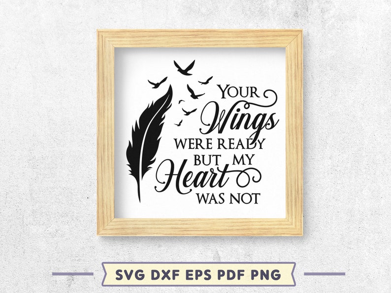 Your Wings Were Ready SVG Memorial Svg Cut File Remembrance - Etsy